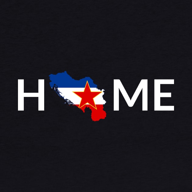 Yugoslavia home by ZdravieTees